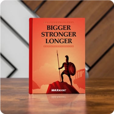  BONUS #1 - Bigger, Stronger, Longer